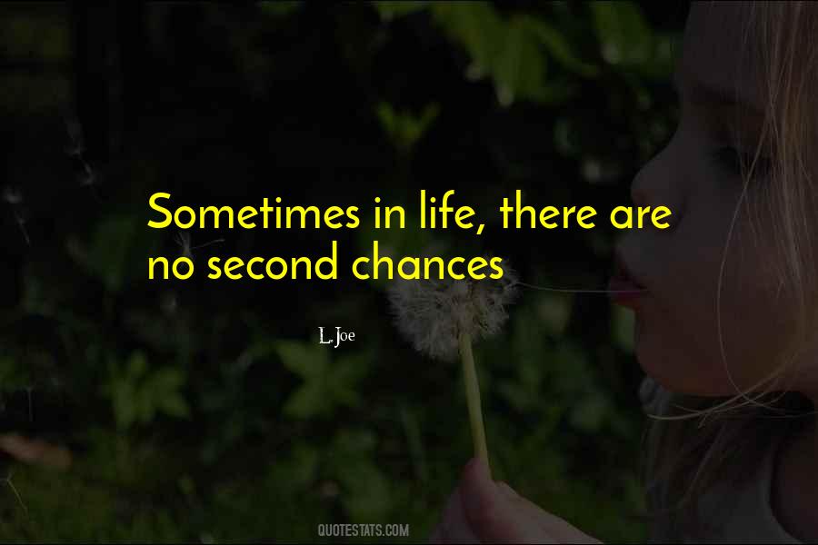 No Second Chances In Life Quotes #244439