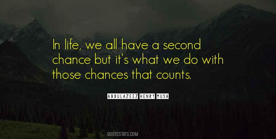 No Second Chances In Life Quotes #45459
