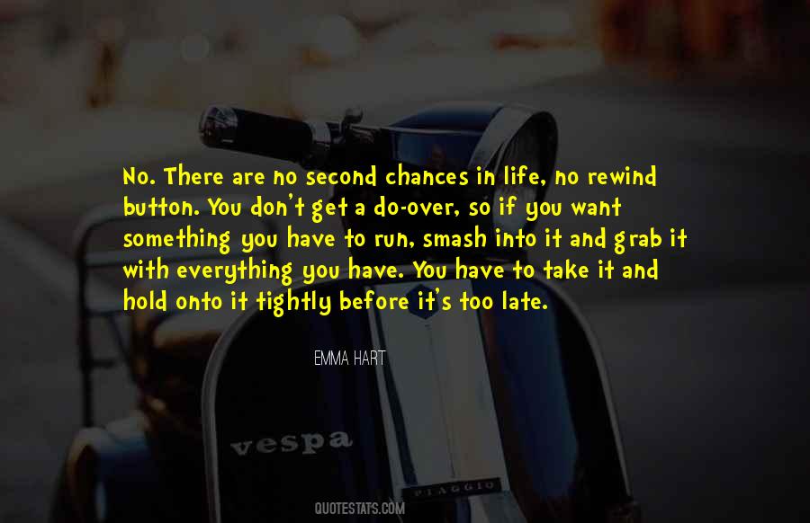 No Second Chances In Life Quotes #527129