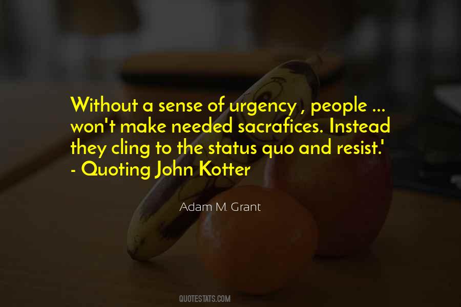 No Sense Of Urgency Quotes #790618