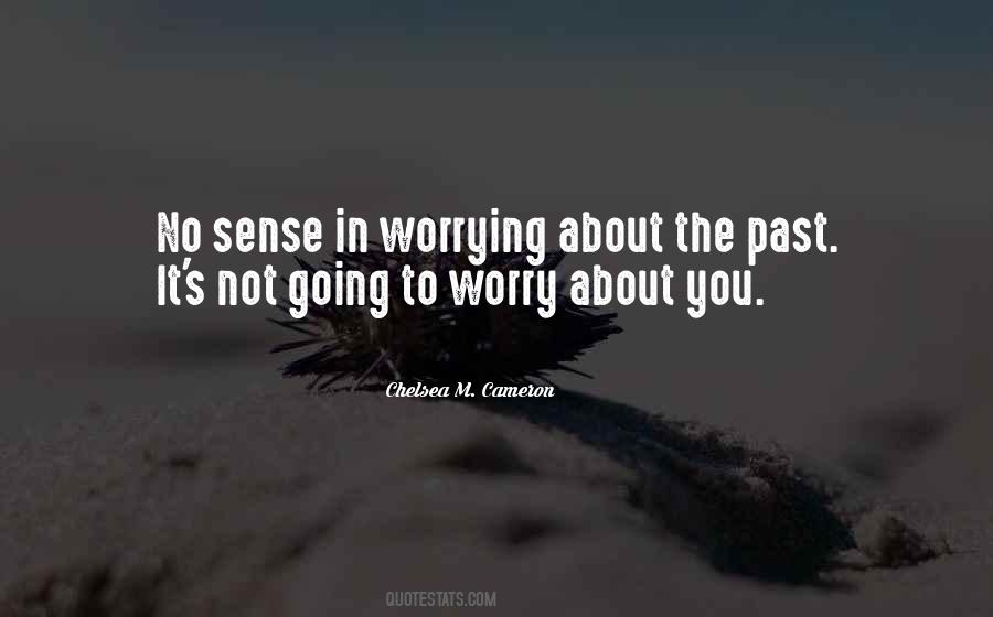 No Sense Worrying Quotes #1131475