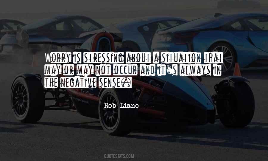 No Sense Worrying Quotes #1231393