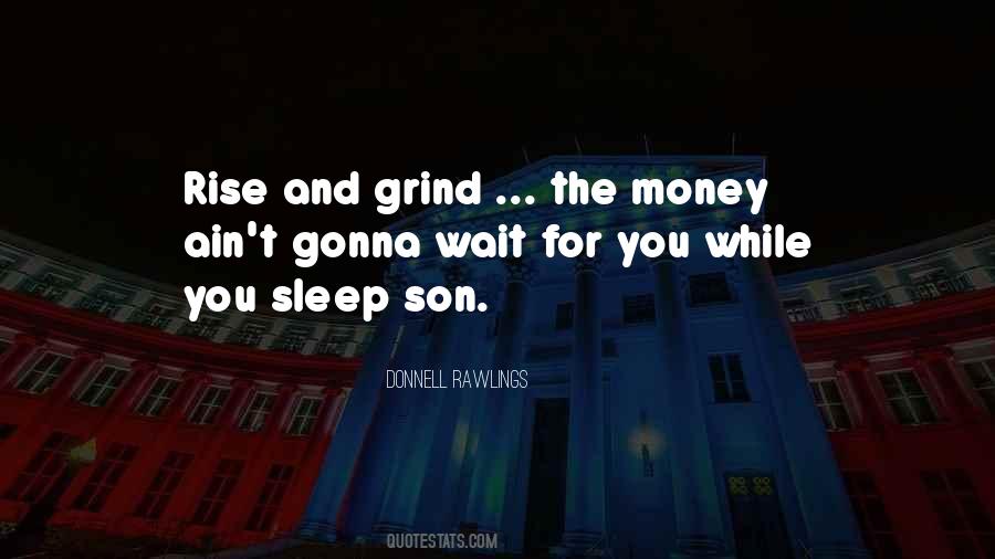 No Sleep Grind Quotes #933691