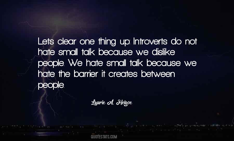 No Small Talk Quotes #293906
