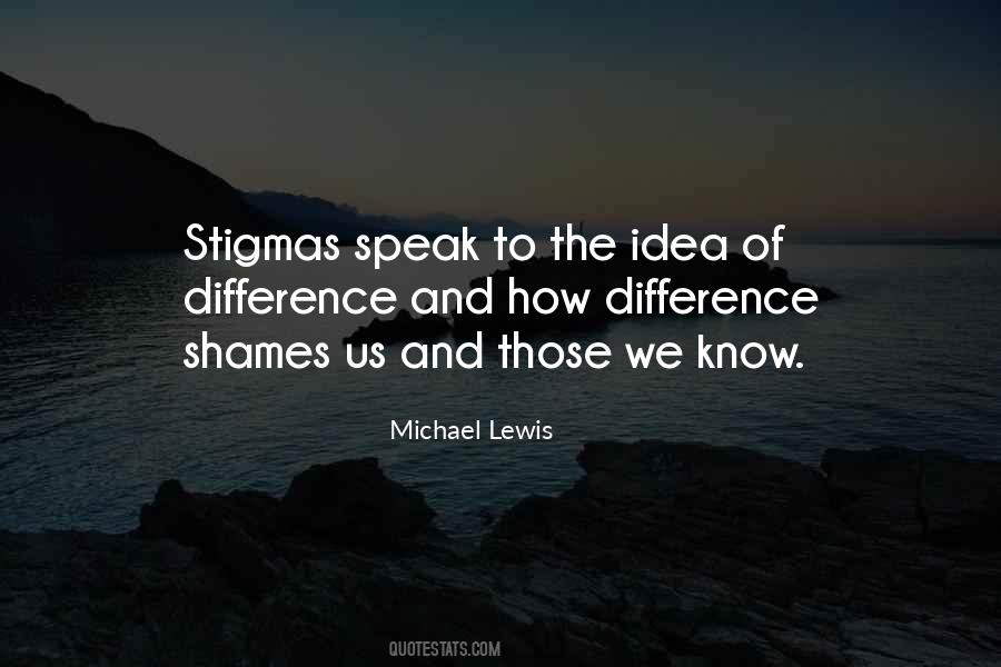 No Stigma Quotes #553675