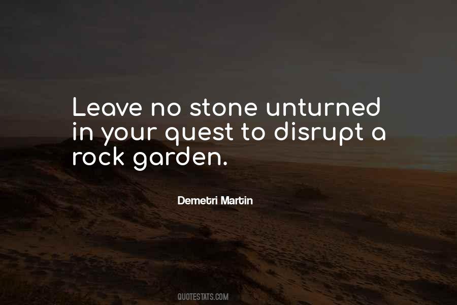 No Stone Unturned Quotes #172006