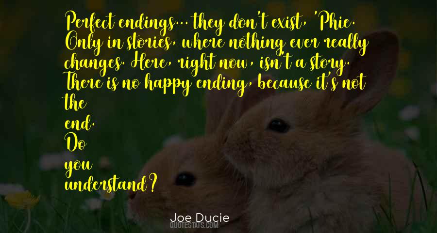 No Such Thing Happy Ending Quotes #136550
