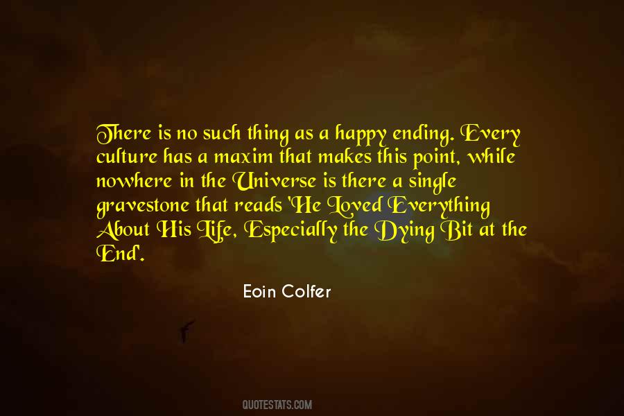 No Such Thing Happy Ending Quotes #1693936 No Such Thing Happy Ending Quotes #1693936