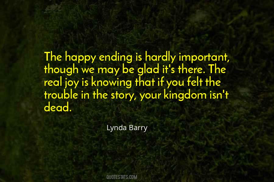 No Such Thing Happy Ending Quotes #18552 No Such Thing Happy Ending Quotes #18552