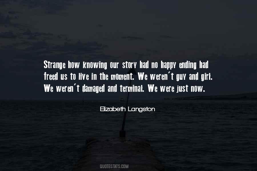 No Such Thing Happy Ending Quotes #186695 No Such Thing Happy Ending Quotes #186695
