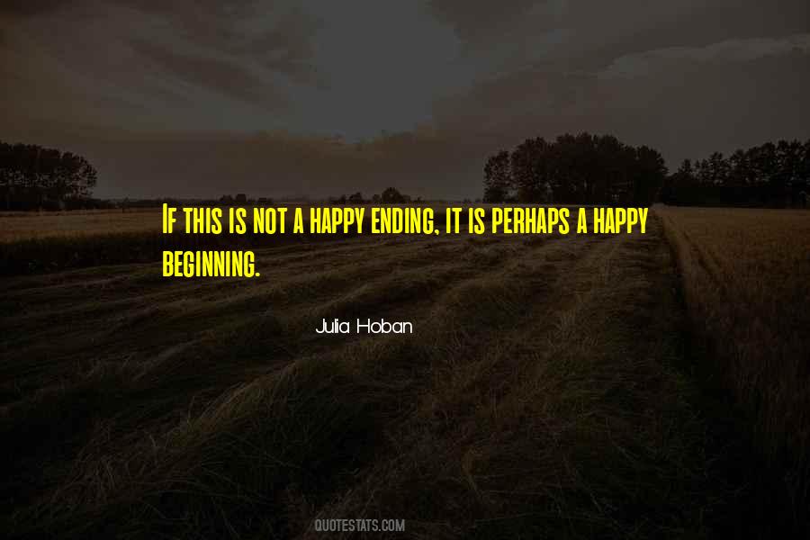 No Such Thing Happy Ending Quotes #189136