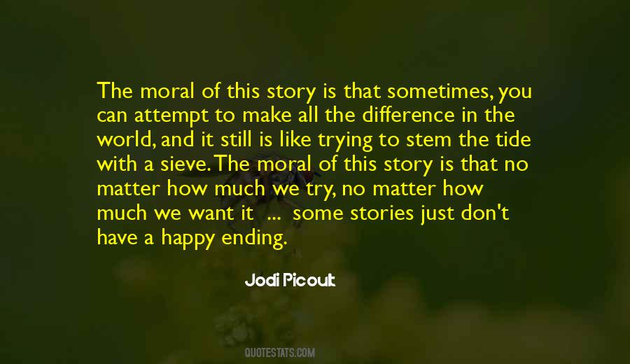No Such Thing Happy Ending Quotes #36520 No Such Thing Happy Ending Quotes #36520