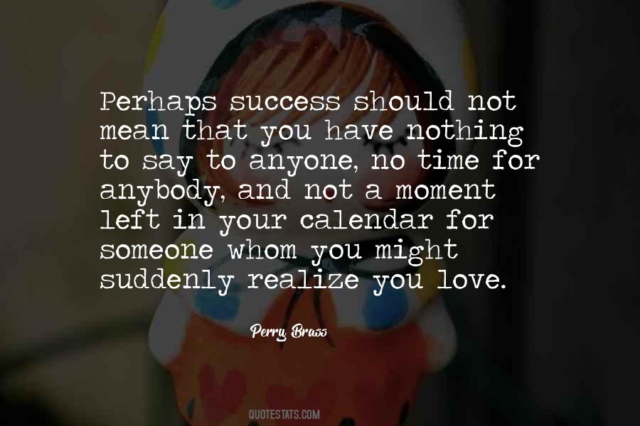 No Time Left For You Quotes #1584262