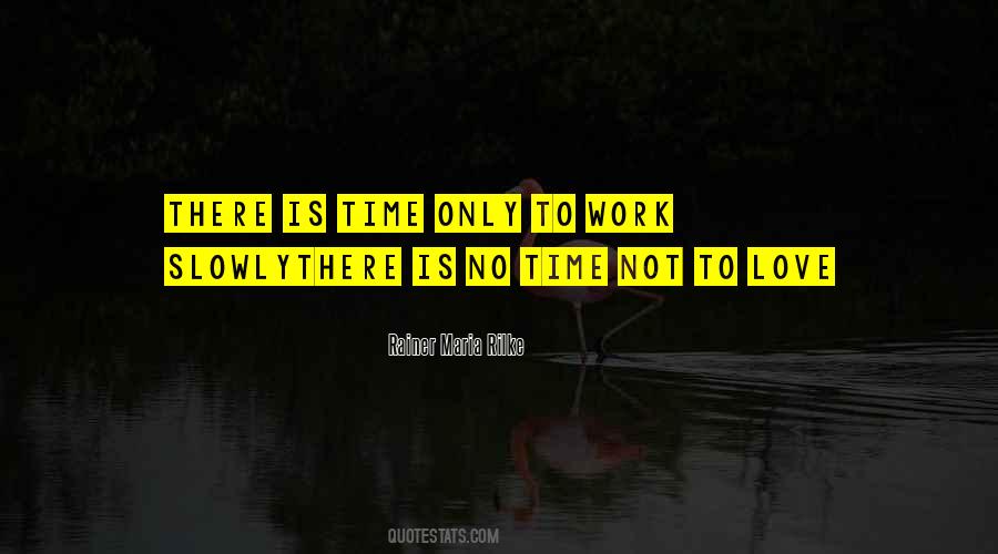 No Time To Love Quotes #93878