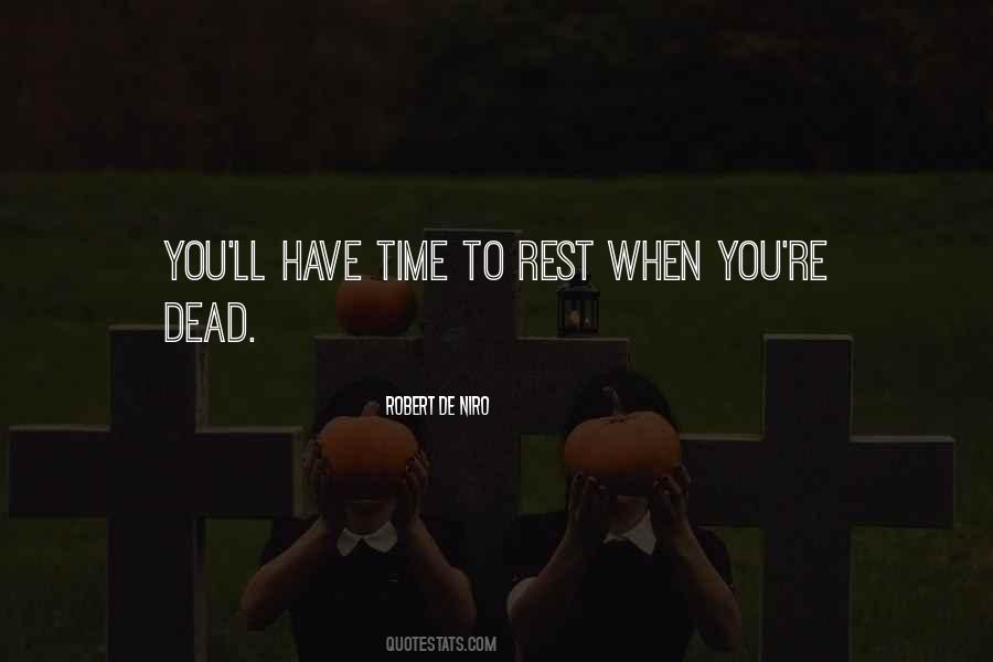 No Time To Rest Quotes #229770