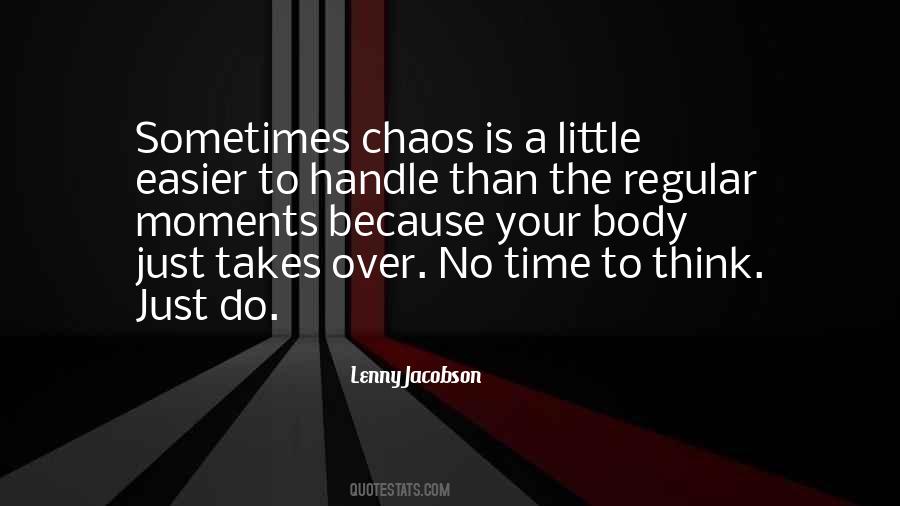 No Time To Think Quotes #1506991