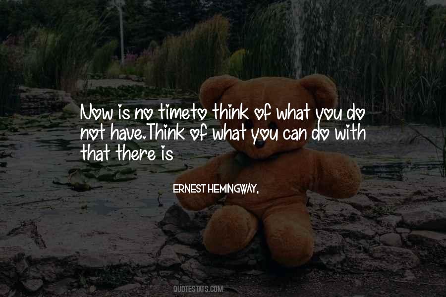 No Time To Think Quotes #154381