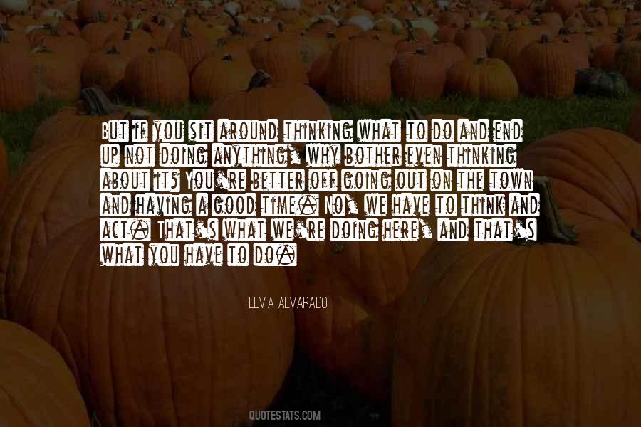 No Time To Think Quotes #512119