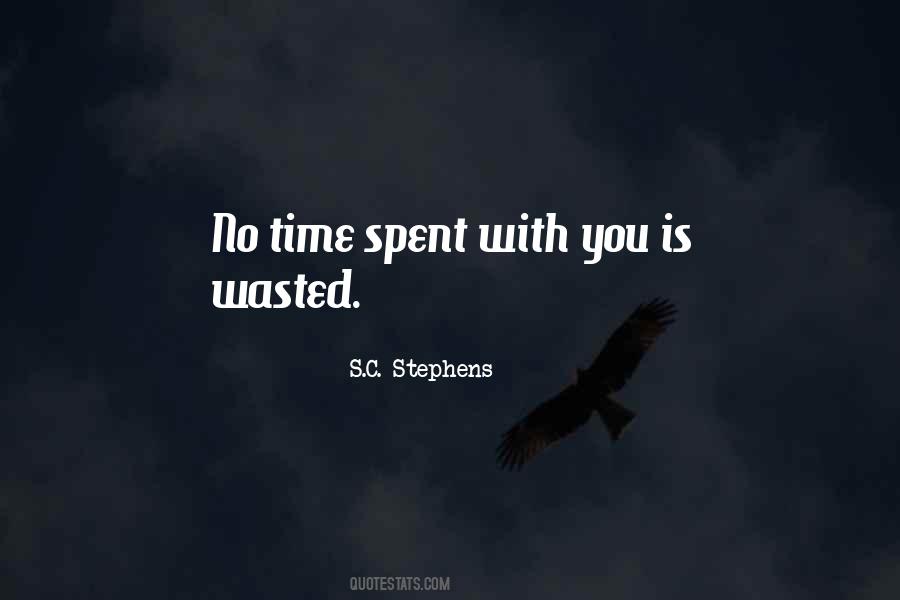 No Time Wasted Quotes #278197