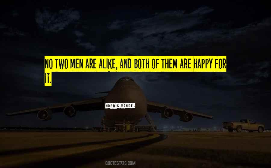 No Two Alike Quotes #1480703