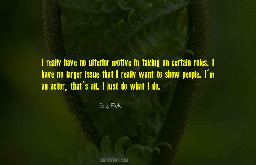 No Ulterior Motive Quotes #1476704