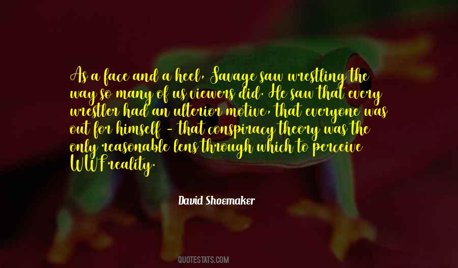 No Ulterior Motive Quotes #851202
