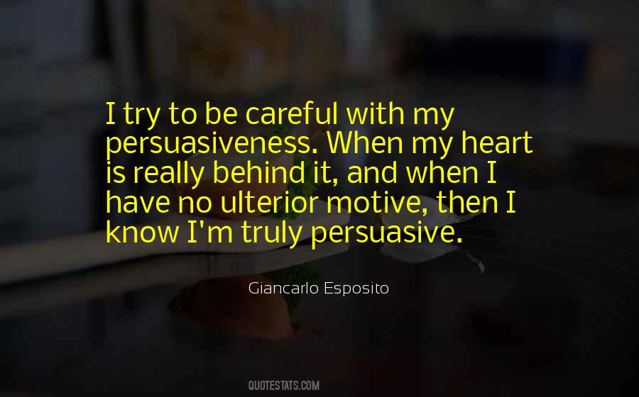 No Ulterior Motive Quotes #938552