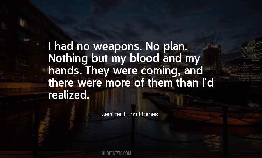 No Weapons Quotes #1208732