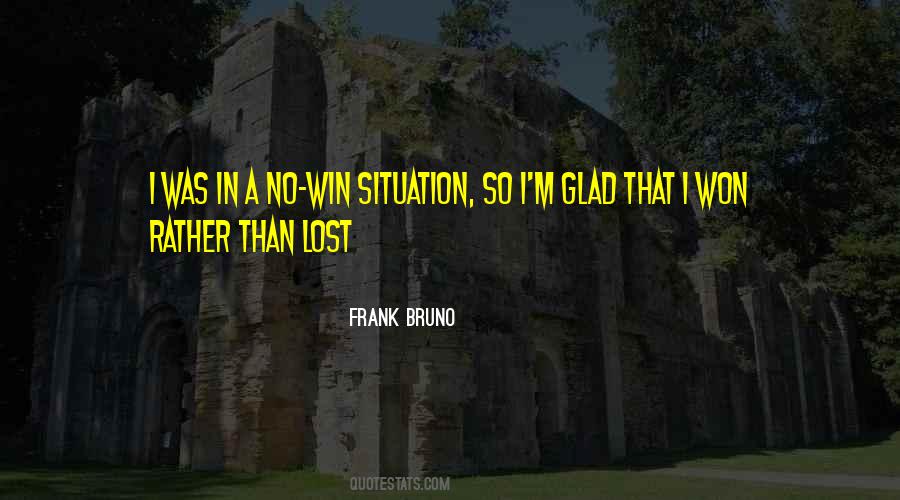 No Win Situation Quotes #504981