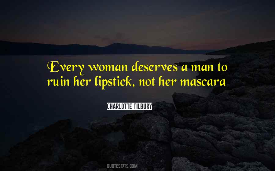 No Woman Deserves Quotes #1129494