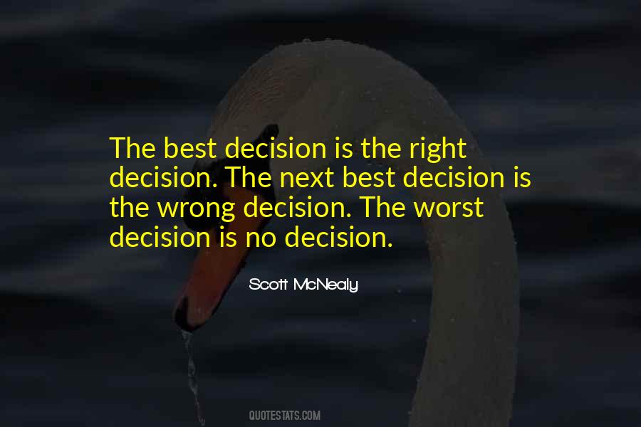 No Wrong Decision Quotes #1010837