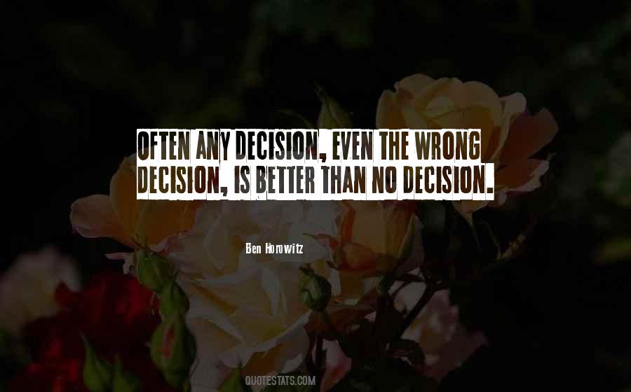 No Wrong Decision Quotes #1561470
