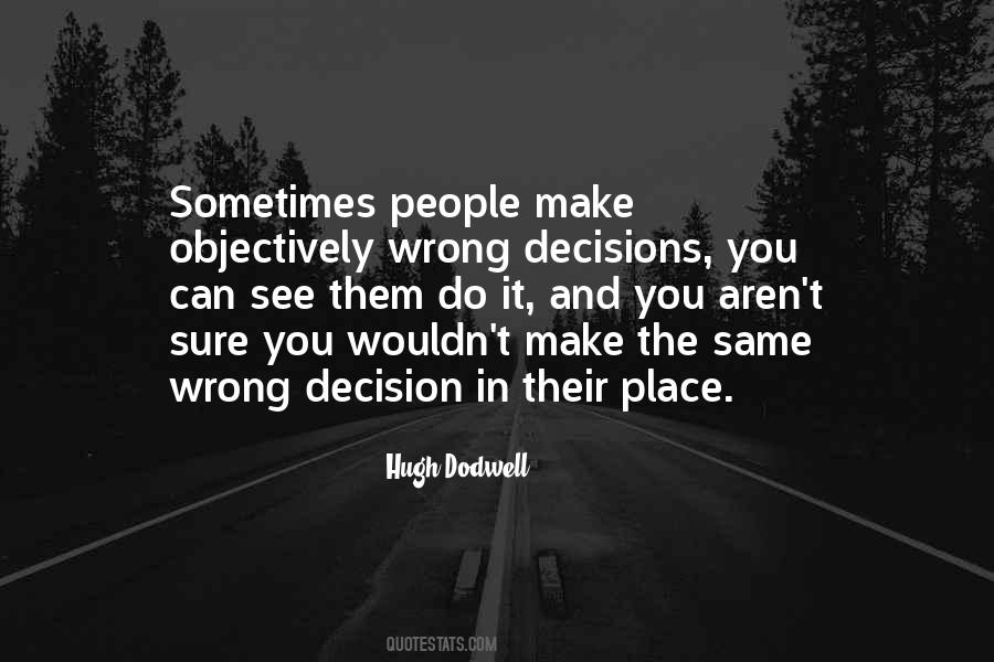 No Wrong Decision Quotes #264284