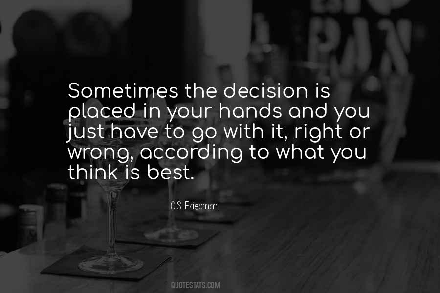 No Wrong Decision Quotes #441814