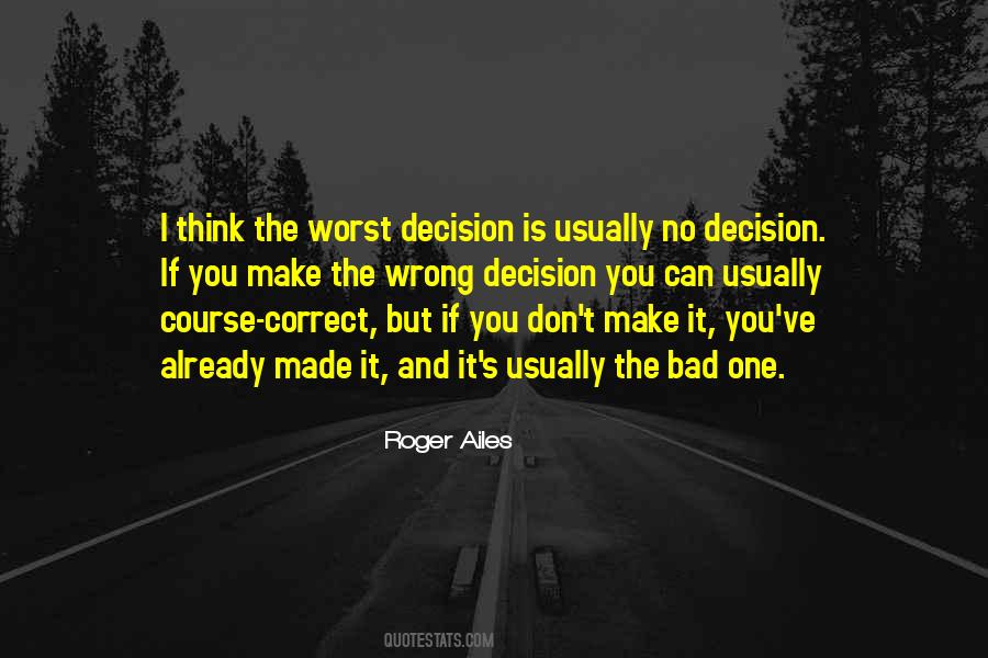 No Wrong Decision Quotes #586205