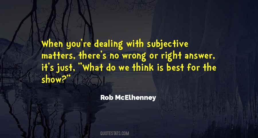 No Wrong Or Right Quotes #1419942