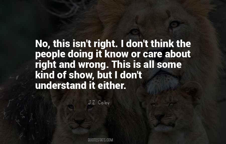No Wrong Or Right Quotes #583877
