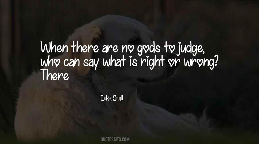 No Wrong Or Right Quotes #905333