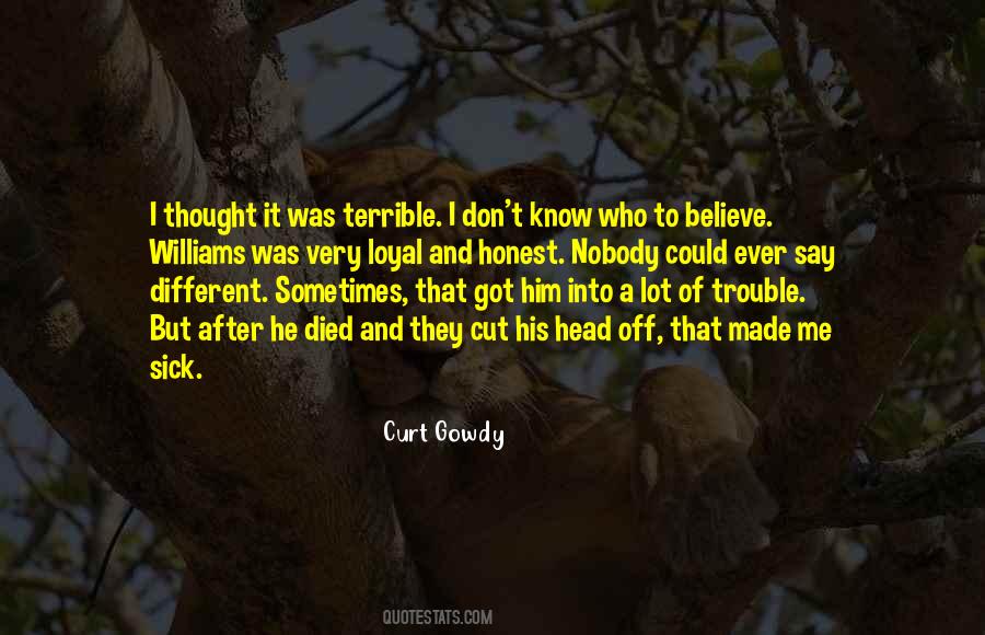 Nobody Believe Me Quotes #677425