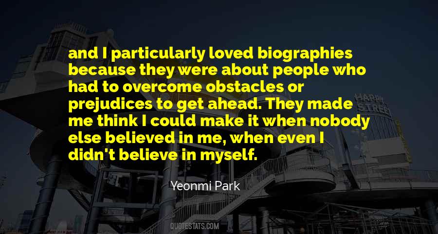 Nobody Believed In Me Quotes #1812038