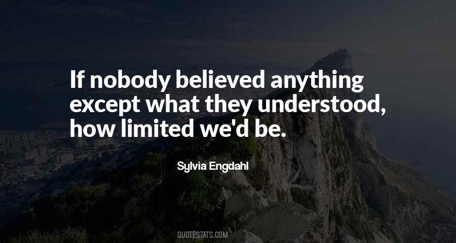 Nobody Believed In Me Quotes #603763