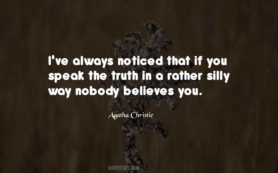Nobody Believes In Me Quotes #463336