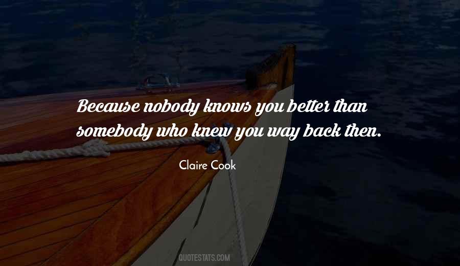 Nobody Better Than You Quotes #1282612