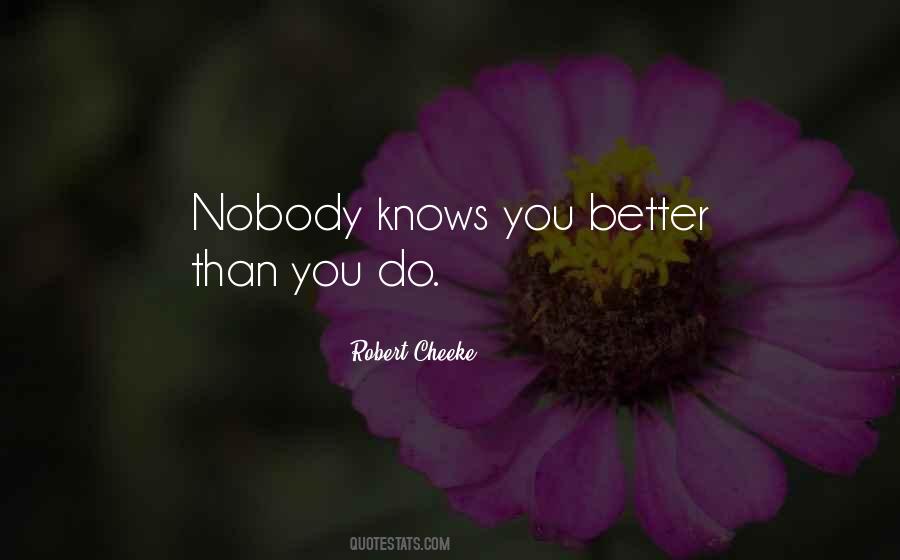 Nobody Better Than You Quotes #1686522