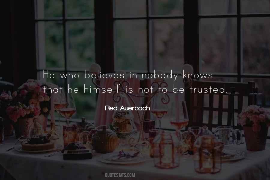 Nobody Can Be Trusted Quotes #1583848