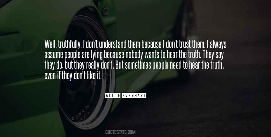Nobody Can Understand Me Quotes #289933