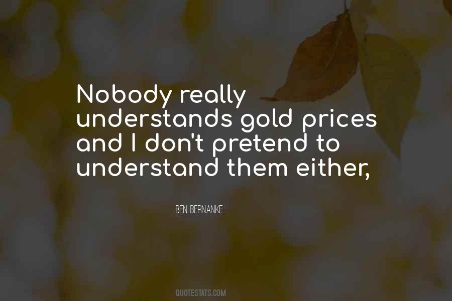 Nobody Can Understands Me Quotes #1243059