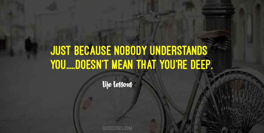 Nobody Can Understands Me Quotes #1317110