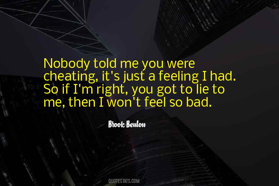 Nobody Got Me Quotes #1310097