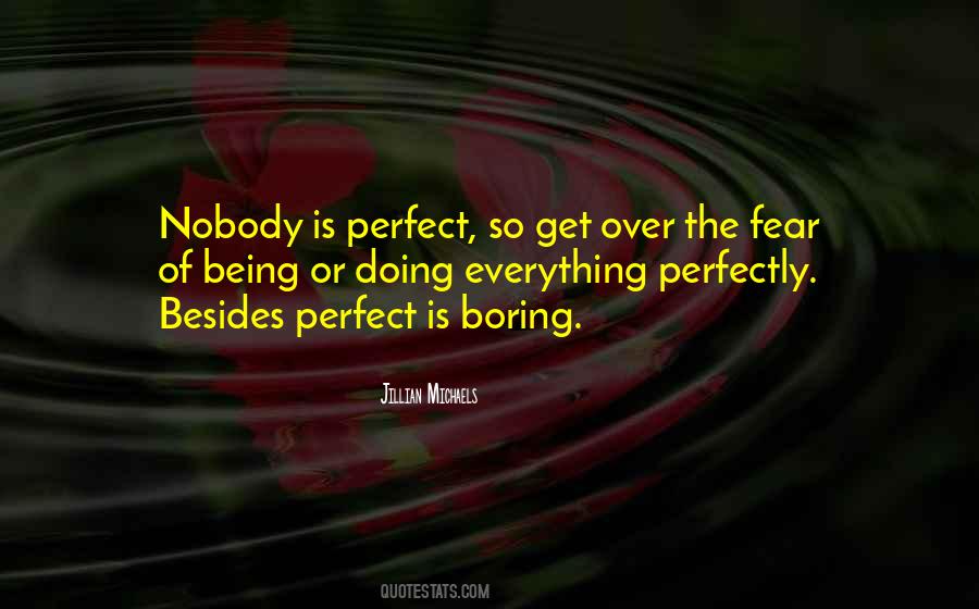 Nobody Is Perfect But Quotes #157222